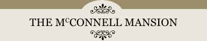 McConnell Mansion, Latah County Historical Society